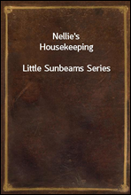 Nellie's Housekeeping
Little Sunbeams Series