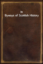 In Byways of Scottish History