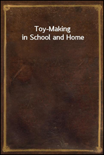 Toy-Making in School and Home