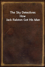 The Sky Detectives
How Jack Ralston Got His Man