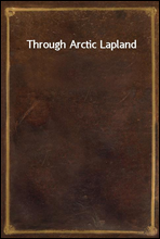 Through Arctic Lapland