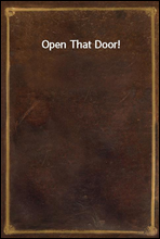 Open That Door!