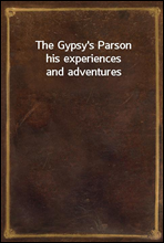 The Gypsy's Parson
his experiences and adventures