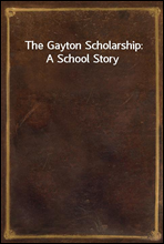 The Gayton Scholarship