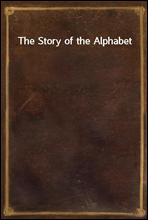 The Story of the Alphabet