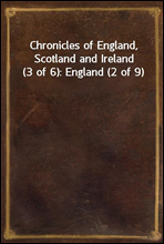 Chronicles of England, Scotland and Ireland (3 of 6)