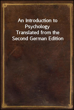 An Introduction to Psychology
Translated from the Second German Edition