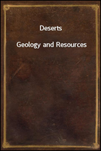 Deserts
Geology and Resources