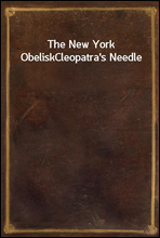 The New York Obelisk
Cleopatra`s Needle