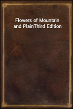 Flowers of Mountain and Plain
Third Edition