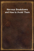 Nervous Breakdowns and How to Avoid Them