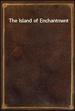 The Island of Enchantment