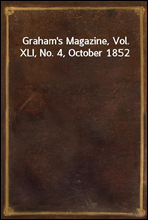 Graham's Magazine, Vol. XLI, No. 4, October 1852