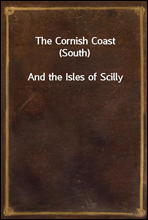 The Cornish Coast (South)
And the Isles of Scilly