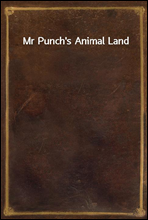 Mr Punch`s Animal Land