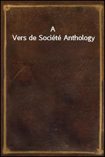 A Vers de Societe Anthology