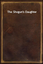 The Shogun`s Daughter