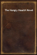 The Hungry Heart
A Novel