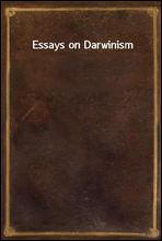 Essays on Darwinism