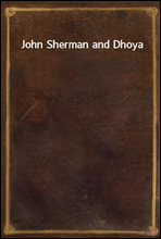 John Sherman and Dhoya