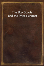 The Boy Scouts and the Prize Pennant