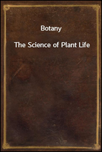 Botany
The Science of Plant Life