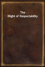 The Blight of Respectability