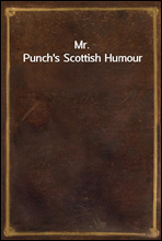 Mr. Punch's Scottish Humour