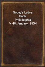 Godey`s Lady`s Book
Philadelphia V 48, January, 1854