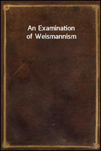 An Examination of Weismannism