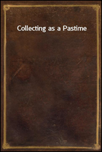 Collecting as a Pastime