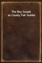 The Boy Scouts as County Fair Guides