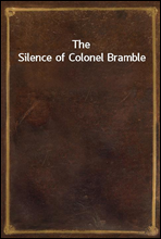 The Silence of Colonel Bramble