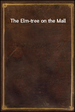 The Elm-tree on the Mall