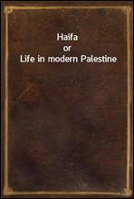 Haifa
or Life in modern Palestine