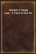 Wanted, A Young Lady