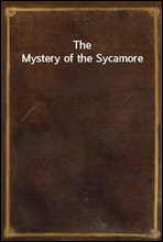 The Mystery of the Sycamore