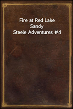 Fire at Red Lake
Sandy Steele Adventures #4