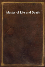 Master of Life and Death