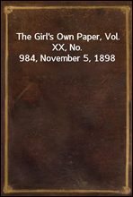 The Girl's Own Paper, Vol. XX, No. 984, November 5, 1898