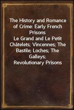 The History and Romance of Crime