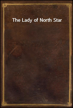 The Lady of North Star