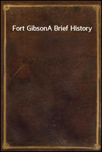 Fort Gibson
A Brief History