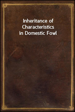 Inheritance of Characteristics in Domestic Fowl