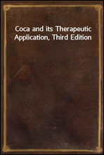 Coca and its Therapeutic Application, Third Edition