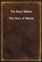 The Boys' Nelson
The Story of Nelson