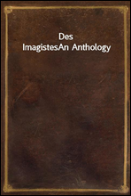 Des Imagistes
An Anthology