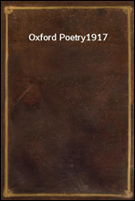 Oxford Poetry
1917