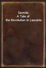 Savrola
A Tale of the Revolution in Laurania