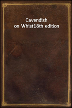 Cavendish on Whist
18th edition